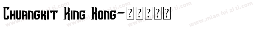 Chuangkit King Kong字体转换